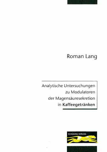 Analytische Untersuchungen zu Modulatoren der Magensäuresekretion in Kaffeegetränken. 