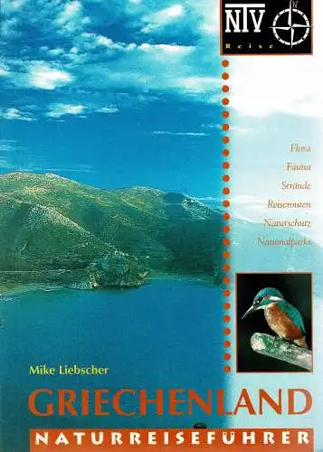 Griechenland Flora, Fauna, Strände, Reiserouten, Naturschutz, Nationalparks (Naturreiseführer). 
