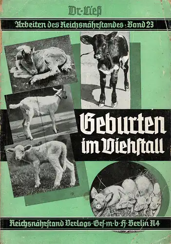 Geburten im Viehstall (Arbeiten des Reichsnähestandes,Band 23). 
