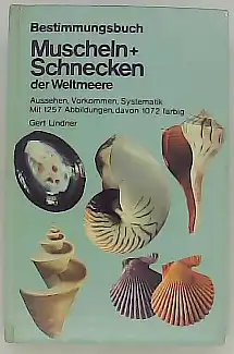 Muscheln und Schnecken der Weltmeere: Aussehen, Vorkommen, Systematik. 