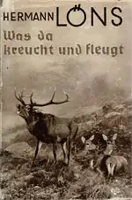 Was da kreucht und fleugt.. Ein Tierbuch. Vollständige Ausgabe. 