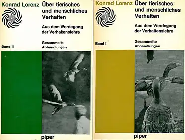 Über tierisches und menschliches Verhalten. Aus dem Werdegang der Verhaltenslehre. Band 1 und 2. Gesammelte Abhandlungen. 