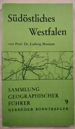 Südöstliches Westfalen - Sammlung geographischer Führer Band 9. 