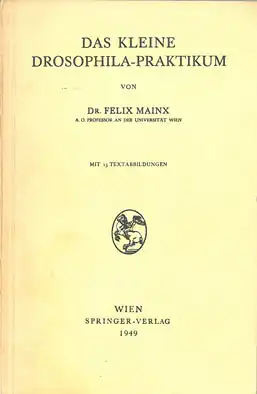 Das kleine Drosophila-Praktikum. 