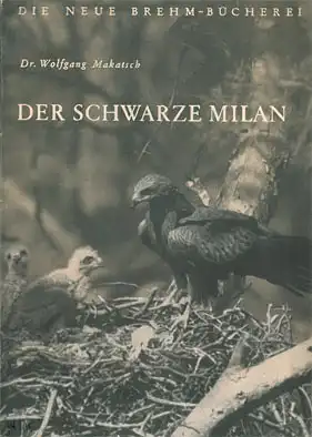 Der Schwarze Milan, (Neue Brehm-Bibliothek, Heft 100). 