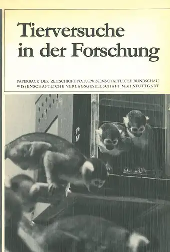 Tierversuche in der Forschung. Paperback der Zeitschrift Naturwissenschaftliche Rundschau. 