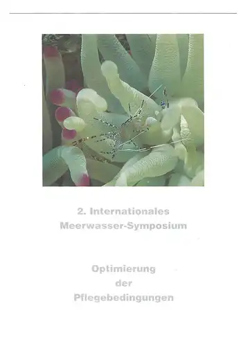 2. Internationales Meerwasser-Symposium - Optimierung der Pflegebedingungen. 