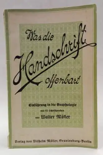 Was die Handschrift offenbart. Einführung in die Graphologie. 
