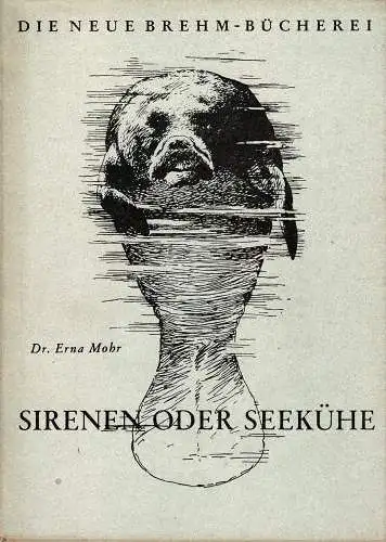 Sirenen oder Seekühe, Neue Brehm Bücherei, Heft 197. 
