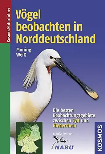 V?gel beobachten in Norddeutschland. Die besten Beobachtungsgebiete zwischen Sylt und Niederrhein. 