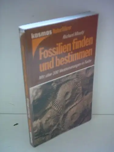 Fossilien finden und bestimmen. -Mit über 300 Versteinerungen in Farbe. 