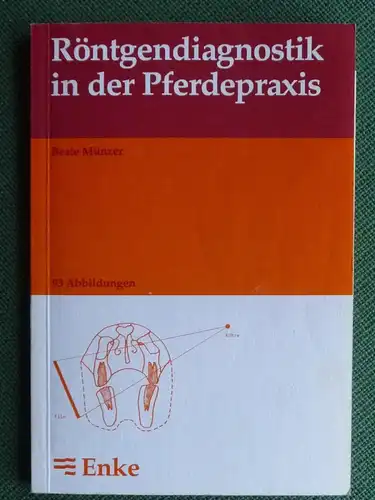 R?ntgendiagnostik in der Pferdepraxis (mit 93 Abbildungen). 