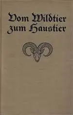 Vom Wildtier zum Haustier (1. Auflage). 