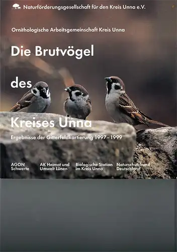 Die Brutv?gel des Kreises Unna. Ergebnisse der Gitterfeldkartierung 1997-1999. 