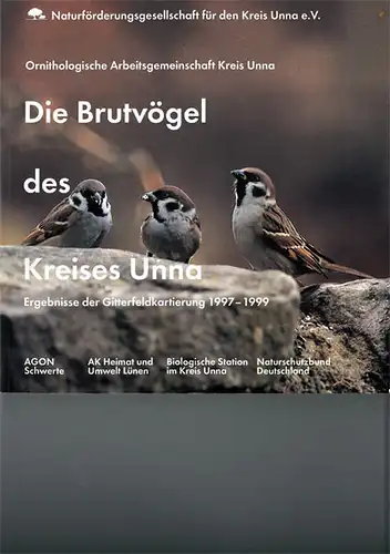 Die Brutvögel des Kreises Unna. Ergebnisse der Gitterfeldkartierung 1997-1999. 