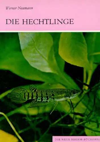 Die Hechtlinge (Neue Brehm-Bücherei. Heft 547). 