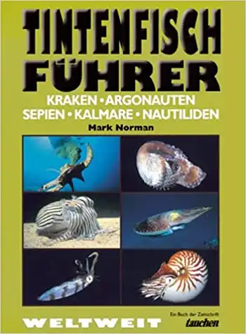 Tintenfischfhrer: Kraken, Argonauten, Sepien, Kalmare, Nautiliden. 