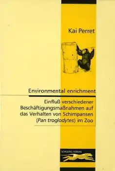 Environmental enrichment - Einflu? verschiedener Besch?ftigungsma?nahmen auf das Verhalten von Schimpansen (Pan troglodytes) im Zoo. 