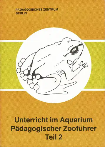 Unterricht im Aquarium, Pädagogischer Zooführer Teil 2. 