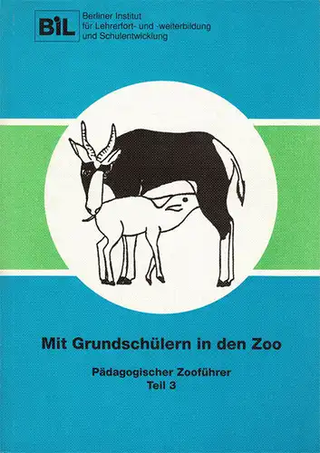 Pädagogischer Zooführer. Teil 3: Mit Grundschülern in den Zoo. 