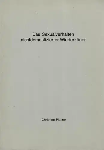 Das Sexualverhalten nichtdomestizierter Wiederkäuer. 