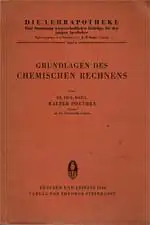 Grundlagen des chemischen Rechnens. 