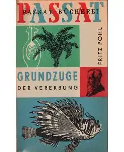 Grundzüge der Vererbung (Passat-Bücherei, Band 50). 