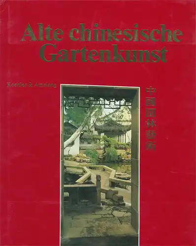 Alte chinesische Gartenkunst (2. Aufl.). 