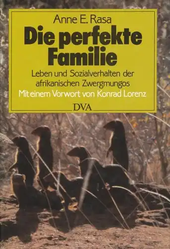 Die perfekte Familie. Leben und Sozialverhalten der afrikanischen Zwergmungos. 2. Auflage. 