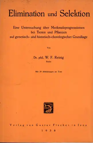 Elimination und Selektion. Eine Untersuchung ber Merkmalsprogressionen bei Tieren und Pflanzen. 