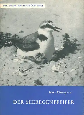 Der Seeregenpfeifer. Charadrius Alexandrinus L. (Neue Brehm-Bücherei. Heft 282). 