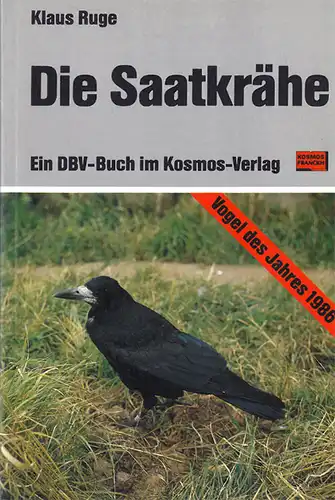 Die Saatkrähe. Ein DBV-Buch im Kosmos-Verlag. 