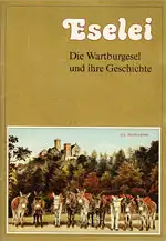 Eselei - Die Wartburgesel und ihre Geschichte - Kleine Schriftenreihe der Wartburg-Stiftung 2. 