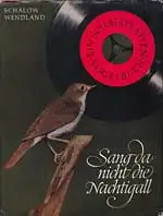 Sang da nicht die Nachtigall? Ein Schallplatten-Vogelbuch. 