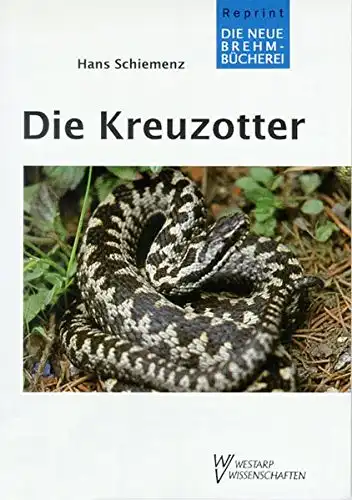 Die Kreuzotter (Neue Brehm-Bücherei. Heft 332) 3. unveränd. Aufl, Nachdruck 2. Aufl. 