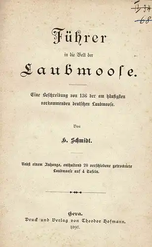 Führer in die Welt der Laubmoose : Eine Beschreibung von 136 der am häufigsten vorkommenden deutschen Laubmoose. 
