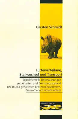 Futterverteilung, Stallwechsel und Transport. Experimentelle Untersuchungen zu Verhalten und Belastungszustand bei im Zoo gehaltenen Breitmaulnash”rnern, Ceratotherium simum simum. 