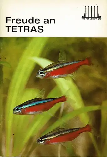 Freude an Tetras. 