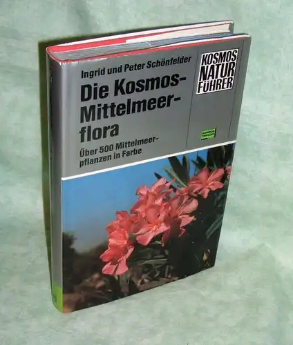 Die Kosmos-Mittelmeerflora. Über 500 Mittelmeerpflanzen in Farbe. 