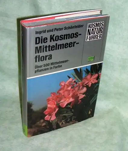 Die Kosmos-Mittelmeerflora. šber 500 Mittelmeerpflanzen in Farbe. 