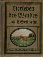 Tierleben des Waldes (Reihe: Naturwissenschaftliche Bibliothek für Jugend und Volk). 
