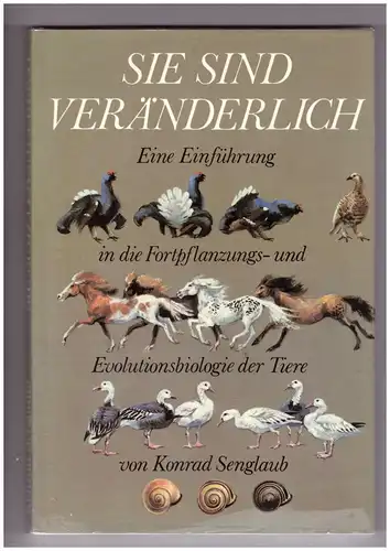 Sie sind ver?nderlich. Eine Einf?hrung in die Fortpflanzungs- und Evolutionsbiologie der Tiere. 