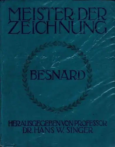 Zeichnungen von Albert Besnard. (Aus der Reihe "Meister der Zeichnung", Band 6). 