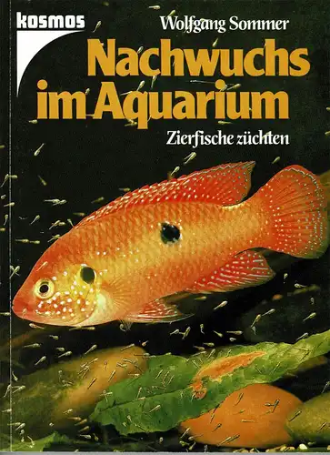 Nachwuchs im Aquarium. Zierfische z?chten. 