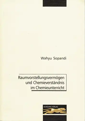 Raumvorstellungsverm?gen und Chemieverst?ndnis im Chemieunterricht. 