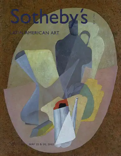 Sotheby's Latin American Art. New York, May 29 & 30, 2002. 