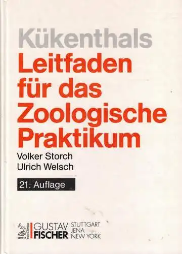 Kükenthals Leitfaden für das Zoologische Praktikum. 21.,neubearb. Auflage von V.Storch und U.Welsch. 