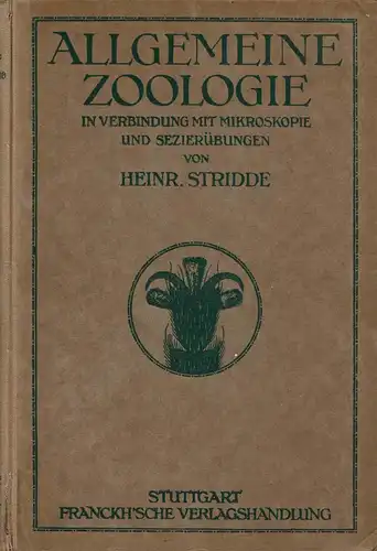 Allgemeine Zoologie in Verbindung mit Mikroskopie und Sezierbungen. Zum Selbstunterricht und zur Vorbereitung auf die Mittelschullehrerprfung. 