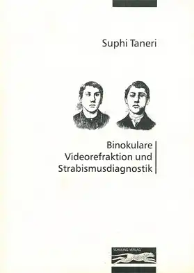 Binokulare Videorefraktion und Strabismusdiagnostik. 