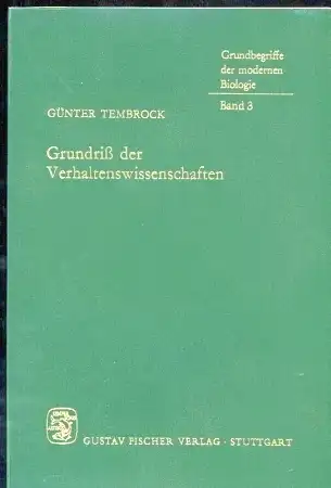 Grundriß der Verhaltenswissenschaften (Grundbegriffe der modernen Biologie, Band 3). 